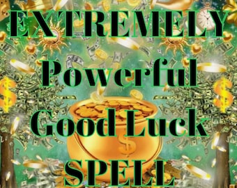 Extreme Good Luck Spell – Attract Abundance, Prosperity, Open the Door to Success , Money and Opportunity, Fortune & Positive Energy Fast