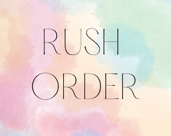 Rush Order/ Faster Processing