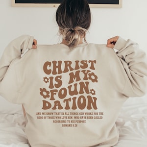 Christ Is My Foundation, Bible Verse Sweatshirt, Christian Sweatshirt, Christian Bible Verse Shirt, Aesthetic Christian Shirt, Trendy Tee