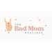 The Bad Mom Boutique