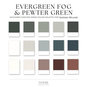 以下が含まれることがあります： Sherwin-Williamsのデザイナーが厳選したホームカラーパレットで、「EVERGREEN FOG & PEWTER GREEN」の文字が入っています。パレットには、緑、グレー、ニュートラルカラーのさまざまな色合いが含まれており、白いカードに表示されています。