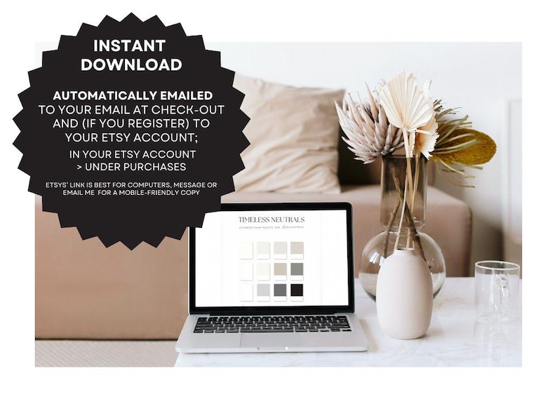 May include: A laptop displays a color palette labeled "Timeless Neutrals." The image includes a vase with dried flowers, a white vase, and text that reads "Instant Download" and instructions for accessing the digital product.