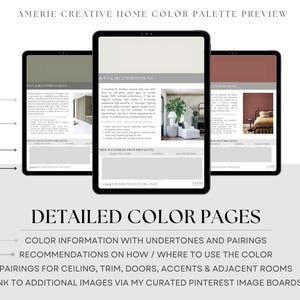 May include: Three black tablets displaying interior design color palettes. The text at the top reads "AMERIE CREATIVE HOME COLOR PALETTE PREVIEW". Below the tablets, the text reads "DETAILED COLOR PAGES" and lists color information, recommendations, pairings, and Pinterest links.