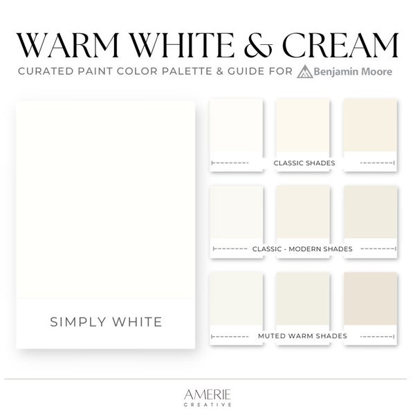 Warm White & Cream Benjamin Moore Paint Color Palette | Simply white, cream, offwhite and light beige greige house colour | AMERIE 2023 2024