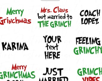 Custom Grinch Font Phrase PNG SVG, Personalized Digital Download, Christmas Phrase Vector File, Silhouette Design, Grinchmas Text Art