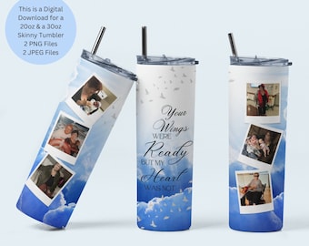 Custom Collage Memorial Photo Tumbler Wrap PNG, JPEG, Your Wings Were Ready Sympathy Sublimation Tumbler PNG, Remembrance Grieving Gift