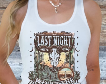 Last night country music tank top, country concert outfit, wallen tank top