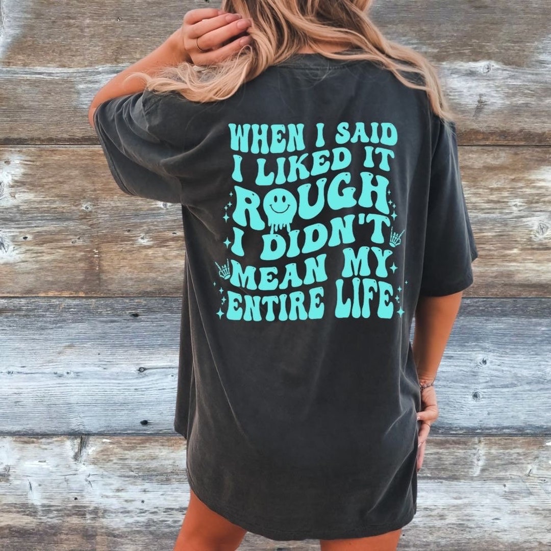 I Like It Rough Sweatshirt