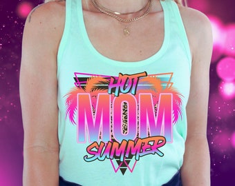 Hot mom summer tank top. 80’s graphic tee. Womens 80’s vibe graphic tank top.