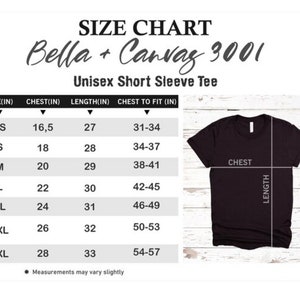 May include: Size chart for Bella + Canvas 3001 unisex short sleeve tee. The chart shows sizes XS to 3XL with corresponding chest and length measurements in inches. The chart also shows the chest to fit measurements in inches.