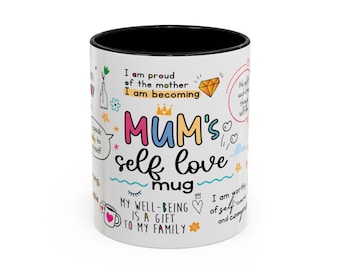 Mum Self-Love Coffee Mug | Empowering Gift for Moms, Inspirational Drinkware, Self-Care Mug, Thoughtful Birthday Present, Unique Home Decor