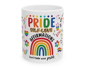 Pride Affirmation Ceramic Mug, Inspirational Coffee Cup, LGBTQ+ Gifts, Self-Love Drinkware, Rainbow Pride Celebration