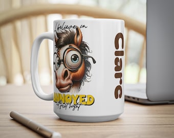 Personalised Funny Horse Mug Annoyed at First Sight 11oz & 15oz Coffee Cups for Horse Lovers, Unique Gift, Humorous Drinkware