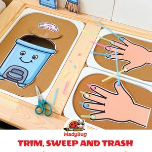 May include: A printable game set featuring a blue trash can with a face, a dustpan, a broom, and two hand illustrations with colorful plastic straws attached to the fingers. Includes a pair of blue scissors and the text TRIM, SWEEP AND TRASH.