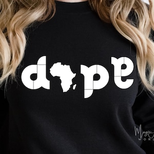 Dope Svg, Black Girl Magic Svg, African American Svg, Black Women Shirt Svg Cut, Man Shirt Svg, Woman Shirt Svg, Cricut Svg, Melanin Svg