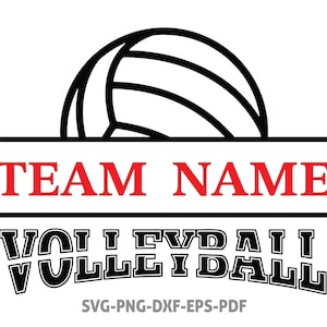 Volleyball Team Name Svg Png, Volleyball Mom Svg, College Volleyball Shirt Svg, Volleyball Player Svg, Volleyball Clipart, Volleyball Svg