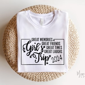 Girl&#39;s Trip 2024 Svg Png, Girl&#39;s Weekend 2024 Svg,Great Times, Silhouette File, Great Memories Svg, File Cricut, Cut File Png Pdf
