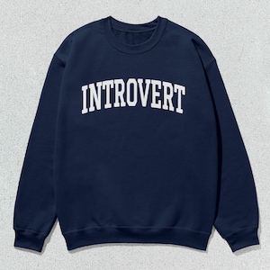 Introvert Sweatshirt Collegiate Crewneck Sweater Unisex