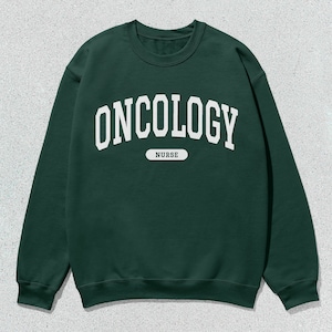 Oncology Nurse Sweatshirt Collegiate Crewneck Sweater Unisex