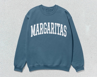 Margaritas Sweatshirt Collegiate Crewneck Sweater Unisex