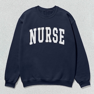 Nurse Sweatshirt Collegiate Crewneck Sweater Unisex