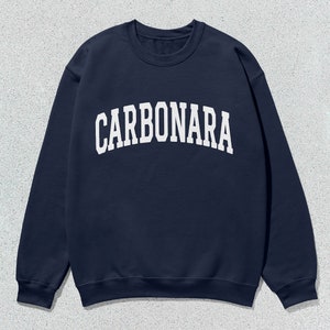 Carbonara Sweatshirt Collegiate Crewneck Sweater Unisex