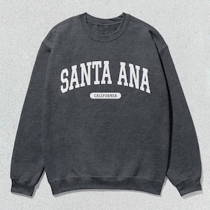 Santa Ana Sweatshirt California Collegiate Crewneck Sweater Unisex