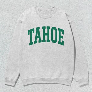 Tahoe Sweatshirt Lake Tahoe Collegiate Crewneck Sweater Unisex Green