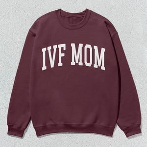 IVF Mom Sweatshirt In Vitro Fertilisation Collegiate Crewneck Sweater Unisex