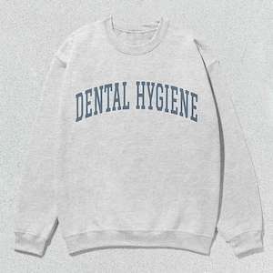 Dental Hygiene Sweatshirt Collegiate Crewneck Sweater Unisex Grey