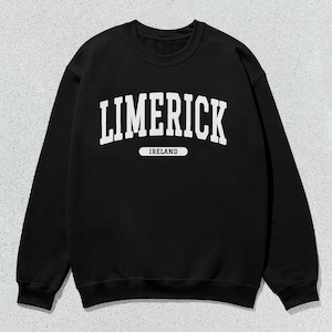 May include: Black sweatshirt with white text that reads "LIMERICK" and "IRELAND" in a collegiate style font.