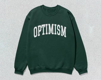 Optimism Sweatshirt Collegiate Crewneck Sweater Unisex