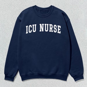 ICU Nurse Sweatshirt Collegiate Crewneck Sweater Unisex