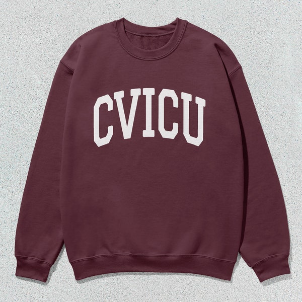 CVICU Sweatshirt CVICU Nurse Collegiate Crewneck Sweater Unisex