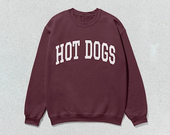 Hot Dogs Sweatshirt Collegiate Pullover Unisex