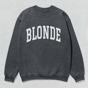 Blonde Sweatshirt Collegiate Crewneck Sweater Unisex
