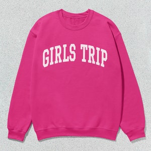 Girls Trip Sweatshirt Collegiate Crewneck Sweater Unisex