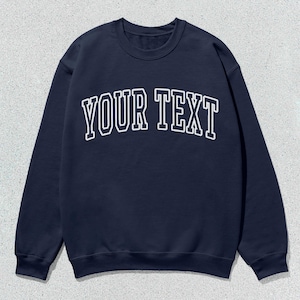 Custom Sweatshirt Personalized Collegiate Crewneck Sweater Unisex Outline