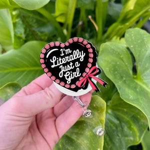 I’m Literally Just a Girl Badge Reel, Cute Pink Coquette Bow Handmade Acrylic Badge Reel, Nurse Teacher Gift, Heavy Duty Badge, MRI Safe
