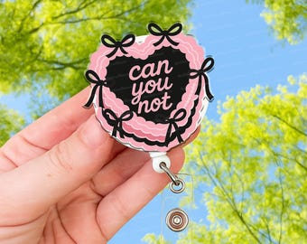 Can You Not Badge Reel, Medical ID Badge, Nurse Badge Reel Funny, Funny Badge Holder, Work Lanyard, Coworker Gift, Er Nurse Badge, ID Holder
