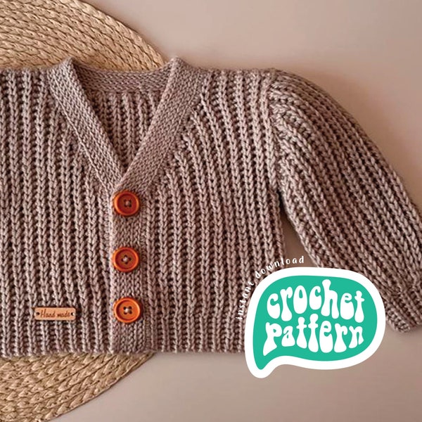 CROCHET PATTERN ⋅ Baby & Kids Cardigan ⋅ Newborn - 8 years old ⋅ Advanced Beginner Level ⋅ Ribbed Texture Cardigan Pattern