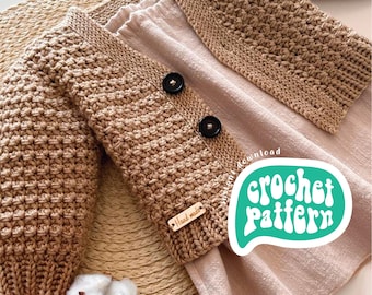 CROCHET PATTERN ⋅ Baby & Kids Cardigan ⋅ Newborn - 8 years old ⋅ Advanced Beginner Level ⋅ Bumpy Texture Cardigan Pattern ⋅ Unique Stitch