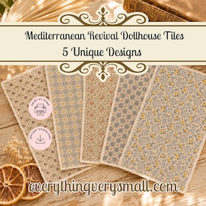 May include: Five rectangular sheets of dollhouse tiles featuring Mediterranean Revival patterns in blue, yellow, and tan. The text reads Mediterranean Revival Dollhouse Tiles 5 Unique Designs, Print at Home, Instant Download, and everythingverysmall.com.
