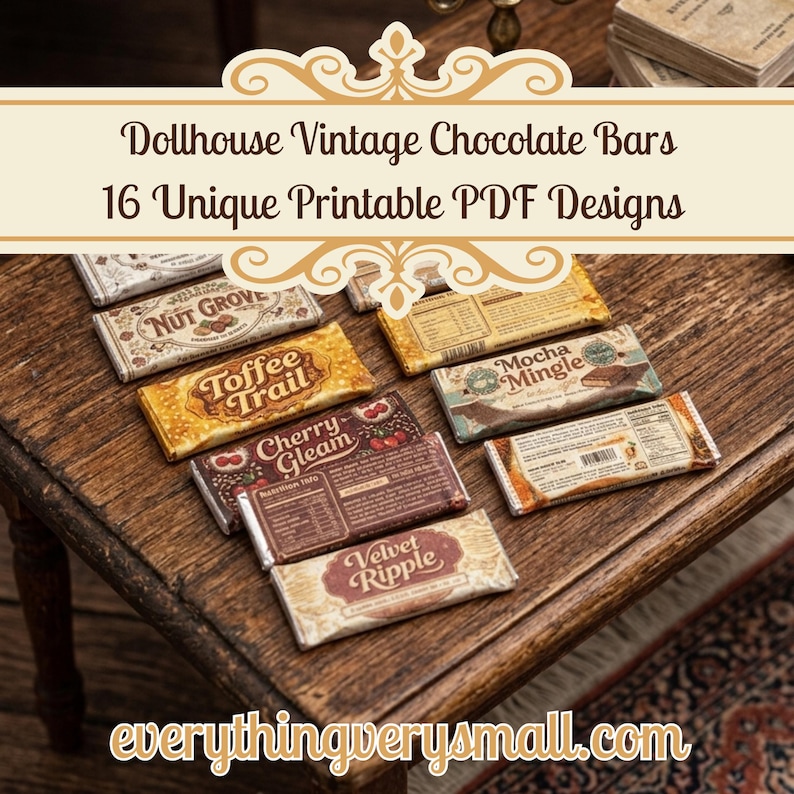 May include: A collection of miniature chocolate bar designs for dollhouses. The bars feature various flavors like "Nut Grove," "Toffee Trail," and "Cherry Gleam." The image includes the text "Dollhouse Vintage Chocolate Bars" and "16 Unique Printable PDF Designs."