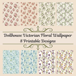 Dollhouse Wallpaper, Victorian Floral Patterns, 1:12 Scale Printable Paper, Miniature Wall Coverings, Digital Download, 8 Unique Designs