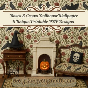 May include: A miniature dollhouse scene featuring a fireplace with a carved pumpkin, a small table with a witch's hat, and a patterned sofa with a skull pillow. The wallpaper has roses and crows, with text that reads "Roses & Crows Dollhouse Wallpaper".