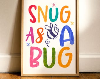 Snug As A Bug Nursery Print - Bold Colourful Décor - Fun Toddler Room Wall Art