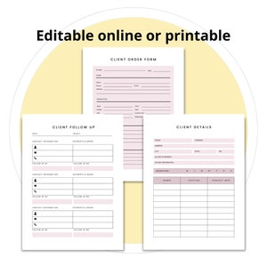 May include: Printable client order form, client follow up, and client details templates. The forms have sections for contact information, interests and needs, phone, address, company, delivery dates, names, position, and contact info.