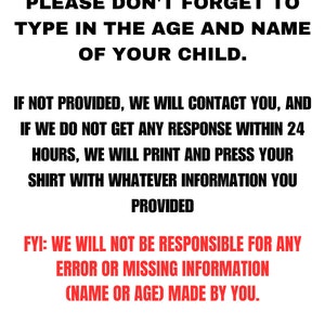 May include: White background with black and red text. The text reads: "PLEASE DON'T FORGET TO TYPE IN THE AGE AND NAME OF YOUR CHILD." Additional text provides instructions and a disclaimer regarding information provided.