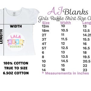May include: White girls' ruffle shirt with the text "LALA KIDS DESIGNS" and a size chart. The chart lists sizes from 12 months to 14, with corresponding width and length measurements in inches. The shirt is made of 100% cotton and is true to size.